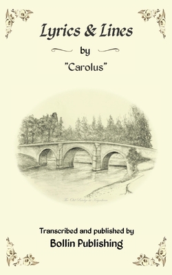 Lyrics & Lines by "Carolus"