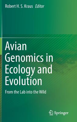 Avian Genomics in Ecology and Evolution: From the Lab Into the Wild