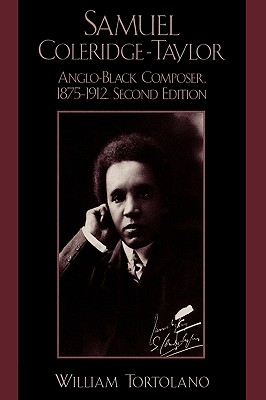 Samuel Coleridge-Taylor: Anglo-Black Composer, 1875-1912