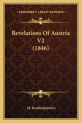 Revelations Of Austria V2 (1846)