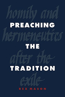 Preaching the Tradition: Homily and Hermeneutics After the Exile