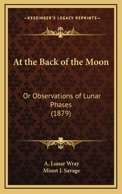 At the Back of the Moon: Or Observations of Lunar Phases (1879)