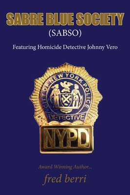 Sabre Blue Society: Featuring Homicide Detective Johnny Vero