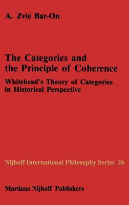 The Categories and the Principle of Coherence: Whitehead's Theory of Categories in Historical Perspective