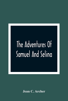 The Adventures Of Samuel And Selina