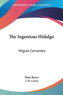 The Ingenious Hidalgo: Miguel Cervantes