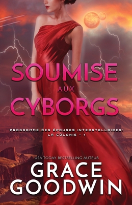 Soumise aux Cyborgs: (Grands caractères)