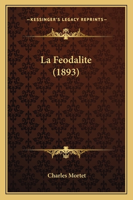 La Feodalite (1893)