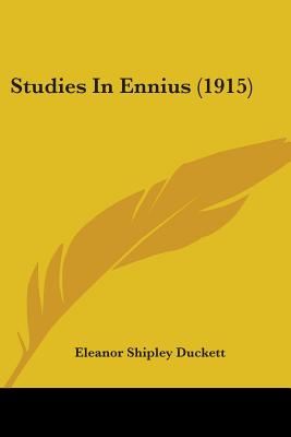 Studies In Ennius (1915)