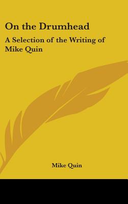 On the Drumhead: A Selection of the Writing of Mike Quin