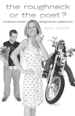 The Roughneck or the Poet?: American women telling the raw naked truth