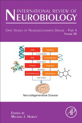 Omic Studies of Neurodegenerative Disease - Part a: Volume 121