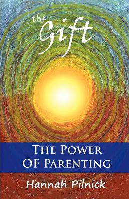 The Gift: The Power of Parenting