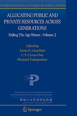 Allocating Public and Private Resources Across Generations: Riding the Age Waves - Volume 2