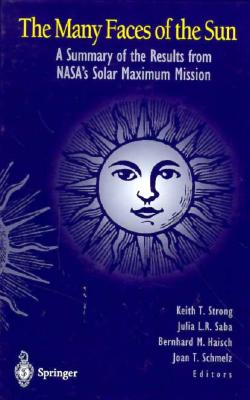 The Many Faces of the Sun: A Summary of the Results from NASA's Solar Maximum Mission