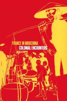France in Indochina: Colonial Encounters