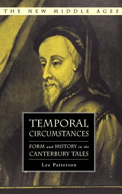 Temporal Circumstances: Form and History in the Canterbury Tales