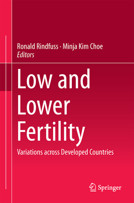 Low and Lower Fertility: Variations Across Developed Countries