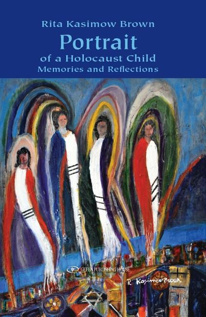Portrait of a Holocaust Child: Memories and Reflections