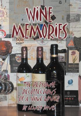 Wine Memories: The Personal Recollections of a Wine Lover