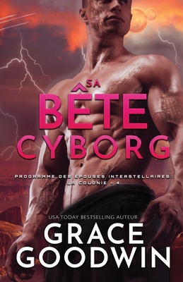 Sa Bête Cyborg: (Grands caractères)