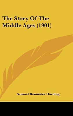 The Story Of The Middle Ages (1901)