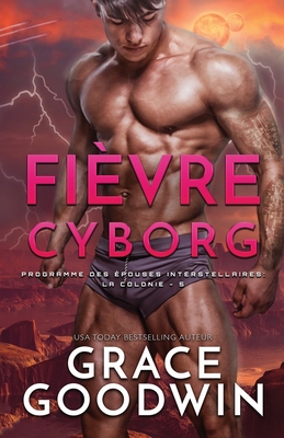 Fièvre Cyborg: (Grands caractères)