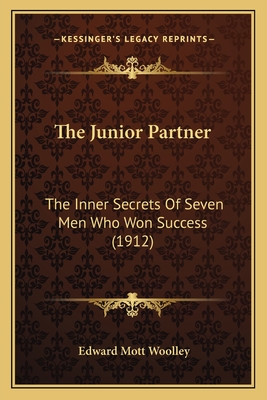The Junior Partner: The Inner Secrets Of Seven Men Who Won Success (1912)
