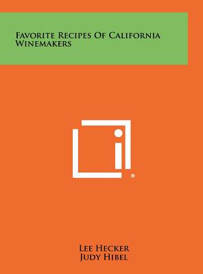 Favorite Recipes Of California Winemakers
