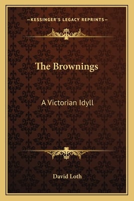 The Brownings: A Victorian Idyll
