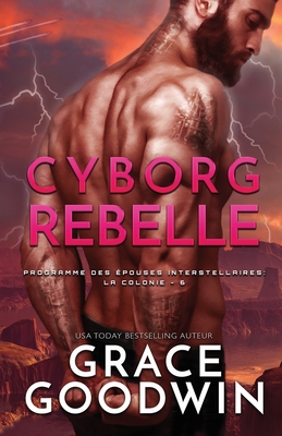 Cyborg Rebelle: (Grands caractères)