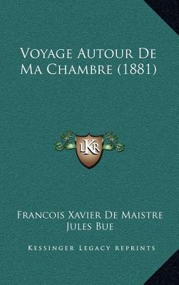 Voyage Autour De Ma Chambre (1881)