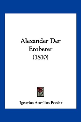 Alexander Der Eroberer (1810)