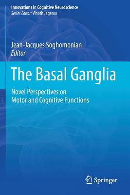 The Basal Ganglia: Novel Perspectives on Motor and Cognitive Functions