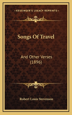 Songs Of Travel: And Other Verses (1896)