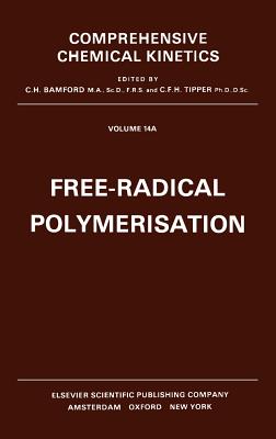 Free-Radical Polymerisation: Volume 14