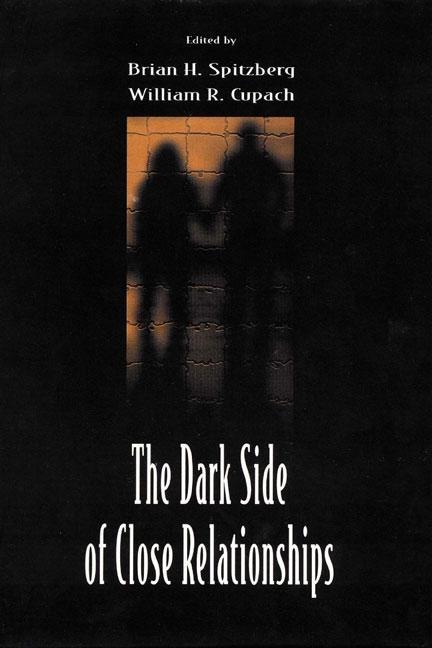 The Dark Side of Close Relationships