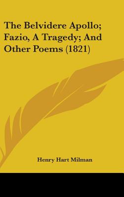 The Belvidere Apollo; Fazio, A Tragedy; And Other Poems (1821)