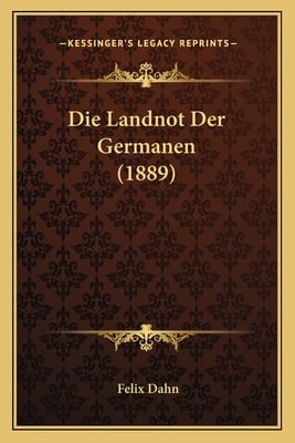Die Landnot Der Germanen (1889)
