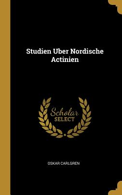 Studien Uber Nordische Actinien