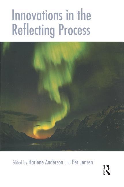 Innovations in the Reflecting Process: The Inspirations of Tom Andersen