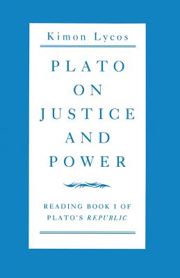 Plato on Justice and Power: Reading Book 1 of Plato's Republic