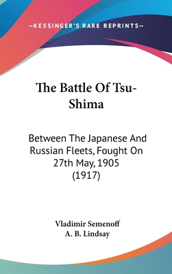 The Battle Of Tsu-Shima: Between The Japanese And Russian Fleets, Fought On 27th May, 1905 (1917)