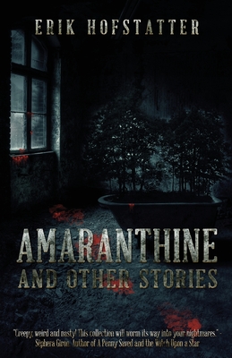 Amaranthine: And Other Stories