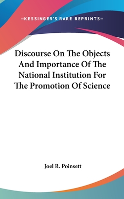 Discourse On The Objects And Importance Of The National Institution For The Promotion Of Science