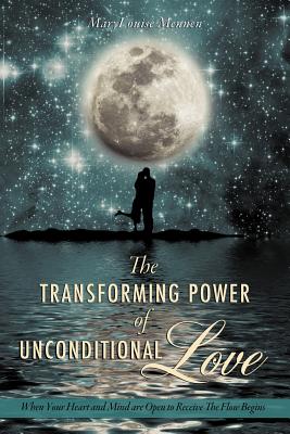 The Transforming Power of Unconditional Love