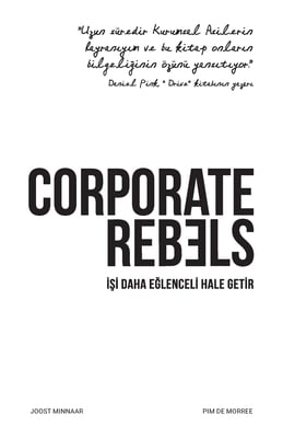 Corporate Rebels: İşi daha eğlenceli hale getir