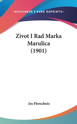 Zivot I Rad Marka Marulica (1901)