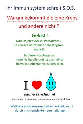Ihr Immun system schreit S.O.S.: 4te Auflage - Warum bekommt die eine Krebs und der andere nicht ? Gelöst! Lesen Sie dieses schöne Buch langsam und of