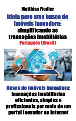 Ideia para uma busca de imóveis inovadora: simplificando as transações imobiliárias: Busca de imóveis inovadora: transações imobiliárias eficientes, s